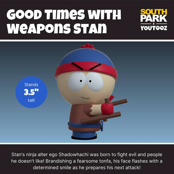 Youtooz South Park Good Times with Weapons Stan Vinyl Figure